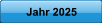 Jahr 2025