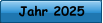 Jahr 2025